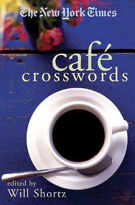 The New York Times Cafe Crosswords: Light and Easy Puzzles - Paperback | Diverse Reads