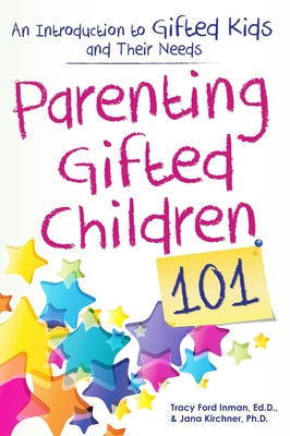 Parenting Gifted Children 101: An Introduction to Gifted Kids and Their Needs - Paperback | Diverse Reads