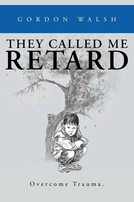 They Called Me Retard - Paperback | Diverse Reads