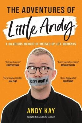The Adventures of Little Andy: A Hilarious Memoir of Messed Up Life Moments - Paperback | Diverse Reads