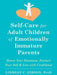 Self-Care for Adult Children of Emotionally Immature Parents: Honor Your Emotions, Nurture Your Self, and Live with Confidence - Paperback | Diverse Reads