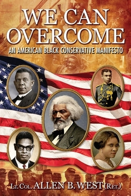 We Can Overcome: An American Black Conservative Manifesto - Paperback | Diverse Reads