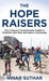 The Hope Raisers: How a Group of Young Kenyans Fought to Transform Their Slum and Inspire a Community - Hardcover |  Diverse Reads