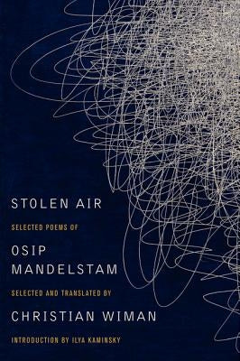 Stolen Air: Selected Poems of Osip Mandelstam - Paperback | Diverse Reads