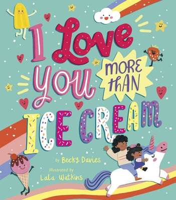 I Love You More Than Ice Cream - Hardcover | Diverse Reads