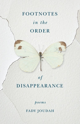 Footnotes in the Order of Disappearance: Poems - Paperback | Diverse Reads