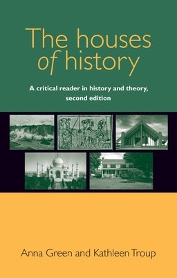 The houses of history: A critical reader in history and theory, second edition / Edition 2 - Paperback | Diverse Reads