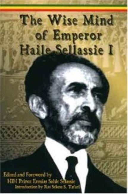 The Wise Mind of Emperor Haile Sellassie I - Paperback | Diverse Reads