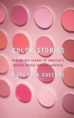 Color Stories: Behind the Scenes of America's Billion-Dollar Beauty Industry - Paperback | Diverse Reads