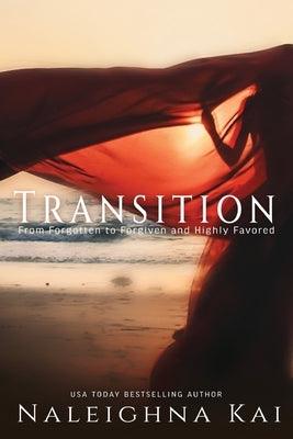 Transitions: From Forgotten to Forgiven and Highly Favored - Paperback |  Diverse Reads