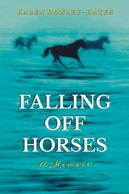 Falling Off Horses: A Memoir - Paperback | Diverse Reads