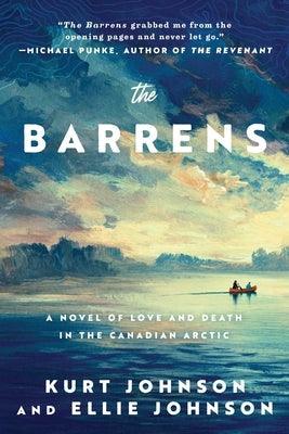 The Barrens: A Novel of Love and Death in the Canadian Arctic - Hardcover