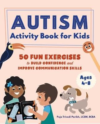Autism Activity Book for Kids: 50 Fun Exercises to Build Confidence and Improve Communication Skills - Paperback | Diverse Reads