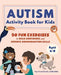 Autism Activity Book for Kids: 50 Fun Exercises to Build Confidence and Improve Communication Skills - Paperback | Diverse Reads