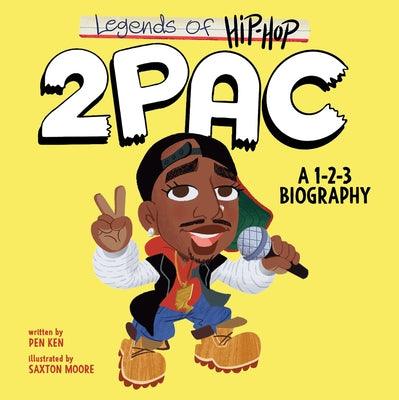 Legends of Hip-Hop: 2pac: A 1-2-3 Biography - Board Book |  Diverse Reads
