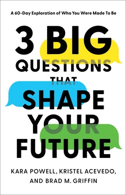 3 Big Questions That Shape Your Future: A 60-Day Exploration of Who You Were Made to Be - Paperback | Diverse Reads