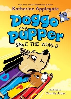 Doggo and Pupper Save the World - Hardcover | Diverse Reads