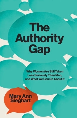 The Authority Gap: Why Women Are Still Taken Less Seriously Than Men, and What We Can Do about It - Hardcover | Diverse Reads