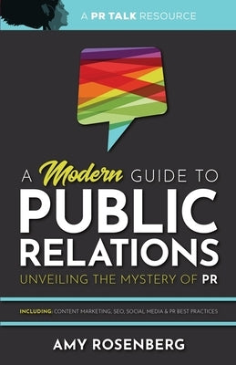 A Modern Guide to Public Relations: Including: Content Marketing, SEO, Social Media & PR Best Practices - Paperback | Diverse Reads
