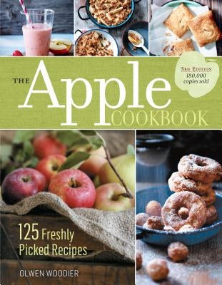 The Apple Cookbook, 3rd Edition: 125 Freshly Picked Recipes - Paperback | Diverse Reads