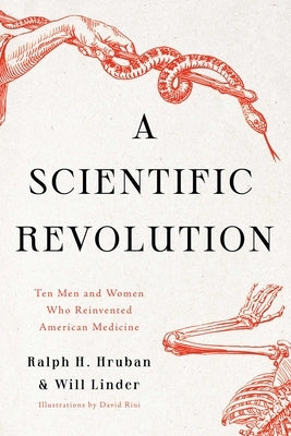 A Scientific Revolution: Ten Men and Women Who Reinvented American Medicine - Hardcover | Diverse Reads