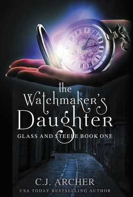 The Watchmaker's Daughter - Hardcover | Diverse Reads