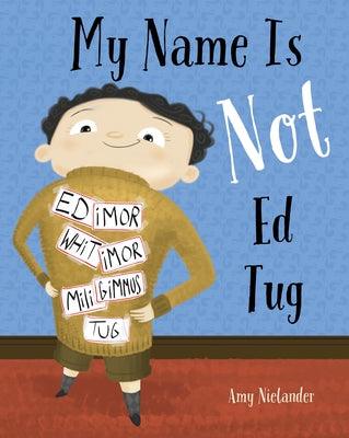 My Name Is Not Ed Tug - Hardcover | Diverse Reads