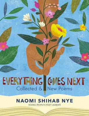 Everything Comes Next: Collected and New Poems - Paperback | Diverse Reads