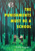 The Punishments Must Be a School - Paperback | Diverse Reads