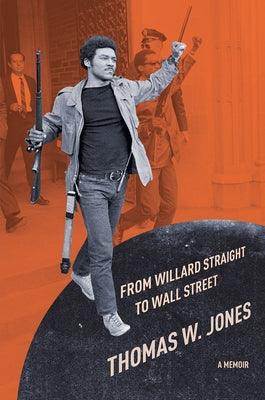 From Willard Straight to Wall Street: A Memoir - Hardcover | Diverse Reads