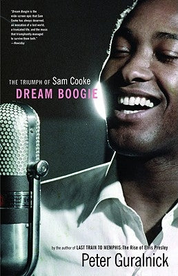 Dream Boogie: The Triumph of Sam Cooke - Paperback | Diverse Reads