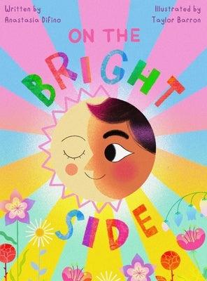 On the Bright Side - Hardcover | Diverse Reads