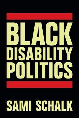 Black Disability Politics - Paperback | Diverse Reads