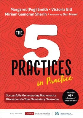 The Five Practices in Practice [Elementary]: Successfully Orchestrating Mathematics Discussions in Your Elementary Classroom / Edition 1 - Paperback | Diverse Reads