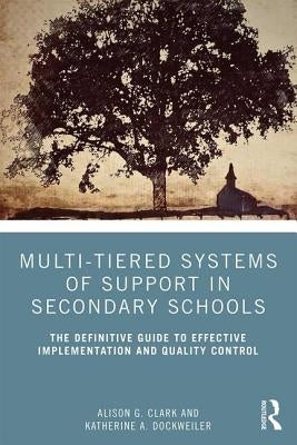 Multi-Tiered Systems of Support in Secondary Schools: The Definitive Guide to Effective Implementation and Quality Control / Edition 1 - Paperback | Diverse Reads