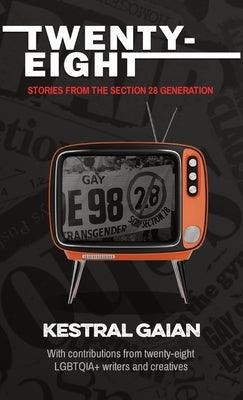 Twenty-Eight: Stories from the Section 28 Generation - Hardcover | Diverse Reads