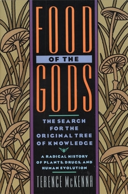Food of the Gods: The Search for the Original Tree of Knowledge a Radical History of Plants, Drugs, and Human Evolution - Paperback | Diverse Reads