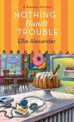 Nothing Bundt Trouble (Bakeshop Mystery #11) - Paperback | Diverse Reads