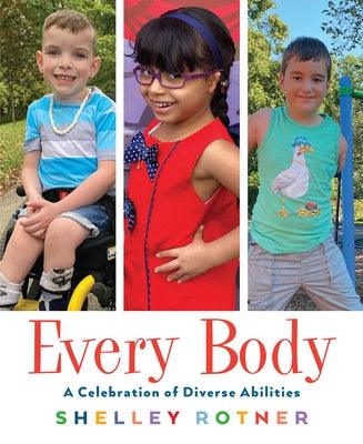 Every Body: A Celebration of Diverse Abilities - Hardcover | Diverse Reads
