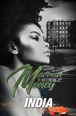 Married to the Money - Paperback |  Diverse Reads