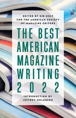 The Best American Magazine Writing 2022 - Paperback | Diverse Reads
