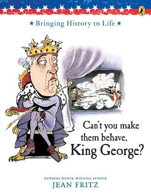 Can't You Make Them Behave, King George? - Paperback | Diverse Reads