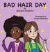 Bad Hair Day - Hardcover | Diverse Reads