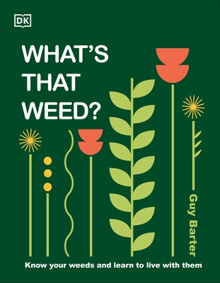 What's That Weed?: Know Your Weeds and Learn to Live with Them - Hardcover | Diverse Reads