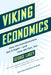 Viking Economics: How the Scandinavians Got It Right-and How We Can, Too - Paperback | Diverse Reads