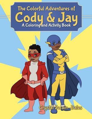 The Colorful Adventures of Cody & Jay: A Coloring and Activity Book - Paperback |  Diverse Reads
