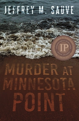 Murder at Minnesota Point: Unraveling the Captivating Mystery of a Long-Forgotten True Crime - Paperback | Diverse Reads