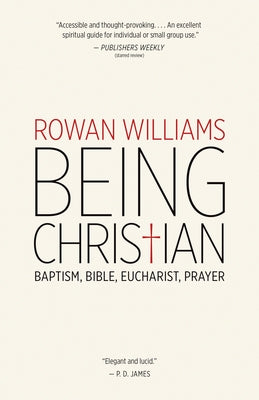 Being Christian: Baptism, Bible, Eucharist, Prayer - Paperback | Diverse Reads