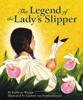 The Legend of the Lady's Slipper - Hardcover | Diverse Reads