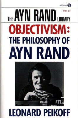Objectivism: The Philosophy of Ayn Rand - Paperback | Diverse Reads